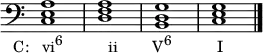 {
\override Score.TimeSignature #'stencil = ##f
\relative c {
\clef bass
\time 4/4
<c e a>1_\markup { \concat { \translate #'(-4 . 0) { "C: vi" \raise #1 \small "6" \hspace #6.5 "ii" \hspace #5 "V" \raise #1 \small "6" \hspace #6.5 "I" } } }
<d f a> <b d g> <c e g> \bar "|."
} }