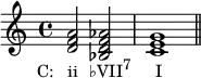 {
\relative c' {
\clef treble
\time 4/4
<d f a>2_\markup { \concat { \translate #'(-4 . 0) { "C: ii" \hspace #1.5 "♭VII" \raise #1 \small "7" \hspace #3.3 "I" } } }
<bes d f aes>
<c e g>1 \bar "||"
} }
