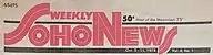 Newspaper masthead. Large red letters say "Soho News" in a decorative font, with "Weekly" in smaller type above. Price is marked as "50c" and "West of the Mississippi 75c"
